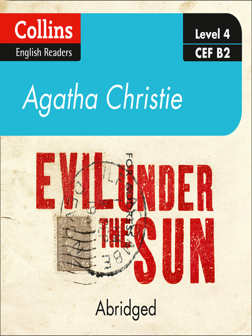 Title details for Evil Under the Sun, Level 4 by Agatha Christie - Wait list